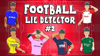 🤥Football Lie Detector Part 2🤥 Feat Haaland Mbappe Kane Ronaldo Messi and more [upl. by Hotze]