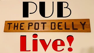 The Pot Belly Pub  Live [upl. by Garate760]