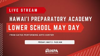 Hawaii Preparatory Academy  Lower School  May Day [upl. by Yelsek128]