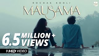 Rochak Kohli  Mausama Official Music Video [upl. by Harald675]