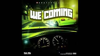 Shatta Wale  We coming SHATTA MUSIC Audio [upl. by Nyleve]