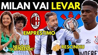 🚨ACORDO COM O MILAN FOI CONFIRMADO CHEGADAS E SAÍDAS  AS ÚLTIMAS NOTÍCIAS DO CORINTHIANS DE HOJE [upl. by Utir]