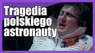 Tragedia polskiego astronauty  Jeleniejaja [upl. by Yetac]