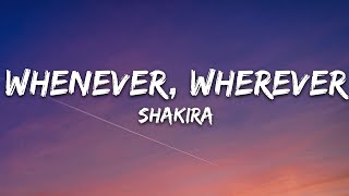 Shakira  Whenever Wherever Lyrics [upl. by Annazor]