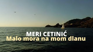 Meri Cetinić  Malo mora na mom dlanu Official lyric video [upl. by Rodolph879]