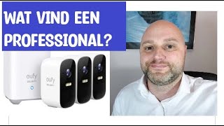 Eufy2c ervaringen wat vind een professional uit de beveiliging van deze beveiligingscamera [upl. by Ydnys]