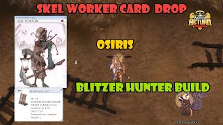 Ragnarok eRo Return eRo Return  Hunter  Osiris  Skel Worker Card Drop  Blitzer Hunter Build [upl. by Aramas612]