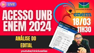 URGENTE ANÁLISE DO EDITAL  ACESSO ENEM UNB 2024 [upl. by Alegna895]