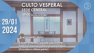 Culto Vesperal  quotÉ realmente tolo aquele que mente quot 3ª parte  29012024 [upl. by Ahseit]