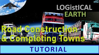 Logistical 3 Earth  Tutorial e02 [upl. by Natek]