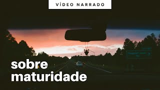 QUER SABER O QUE É MATURIDADE [upl. by Helman299]