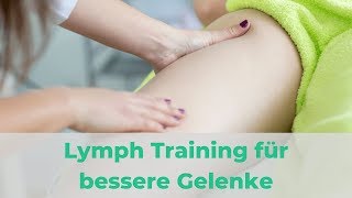 Mit LymphTraining zu besseren und schmerzfreien Gelenken  3 Übungen für überall [upl. by Puna]