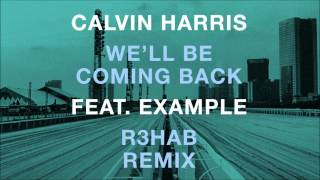 Calvin Harris feat Example  Well Be Coming Back R3hab EDC NYC Remix [upl. by Kaia]