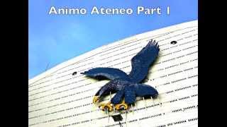 ANIMO ATENEO Part 1 Audio Only [upl. by Anitsuga121]