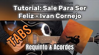 Sale Para Ser Feliz  Ivan Cornejo  Tutorial  Requinto amp Acordes [upl. by Findley]