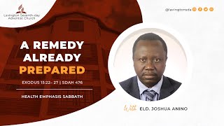 A Remedy Already Prepared  Dr Joshua Anino  Health Emphasis Sabbath [upl. by Kessiah388]