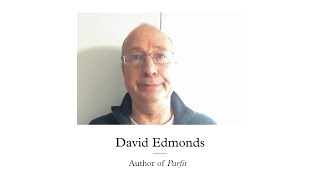 Author and Philosopher David Edmonds Discusses Derek Parfits Legacy [upl. by Akiehsat]