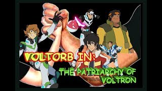 Voltorb The Patriarchy of Voltron [upl. by Innor]