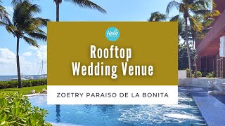 Zoetry Rooftop Wedding Venue [upl. by Esilec932]