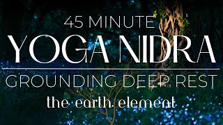 45 Minute Grounding Yoga Nidra [upl. by Aohsoj]