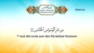 Koranen Surah 114 anNas Människornas Herre Arabiska med svensk översättning [upl. by Notyal]