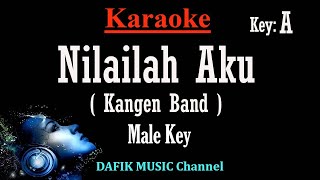 Nilailah Aku Karaoke Kangen Band Nada Pria Cowok Male key A [upl. by Erny]