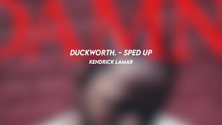 DUCKWORTH kendrick lamar sped up [upl. by Ennaylime850]