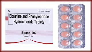 Ebast Dc Tablet Benefit  Ebastine amp Phenylephrine Hydrochloride Uses [upl. by Miranda]