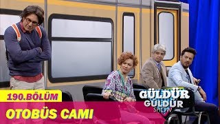 Güldür Güldür Show 190Bölüm  Otobüs Camı [upl. by Ahsenor]