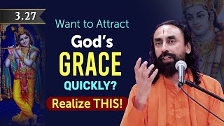 Want to Attract Gods Grace Quickly Realize THIS Bhagavad Gita  Swami Mukundananda [upl. by Virnelli526]