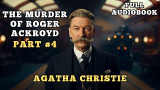 The Murder of Roger Ackroyd Audiobook  Part 4  Agatha Christie Audiobooks on Youtube [upl. by Krispin323]