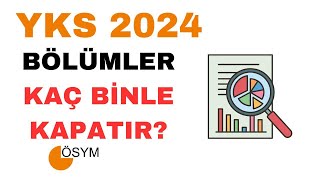 Bu Sene Bölümler Kaç Binle Kapatır Bölüm Sıralamaları  Yks 2024 Bölüm Sıralama Tahmin Sayısal [upl. by Broddie]