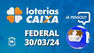 Loterias CAIXA  Loteria Federal  30032024 [upl. by Bobbe985]