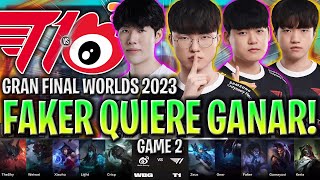 FAKER QUIERE GANAR EL MUNDIAL CON T1😱  T1 vs WBG GAME 2 FINAL WORLDS 2023 LVP ESPAÑOL [upl. by Ahsiem]