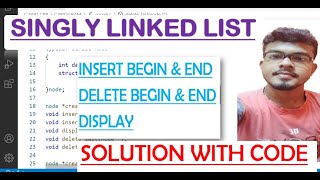 Singly Linked List Code in C  Insert Delete Begin and End  and Display  Singly Linked List [upl. by Duthie]