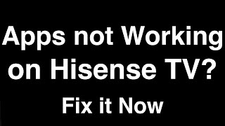 Hisense Smart TV Apps not working  Fix it Now [upl. by Ahseral472]