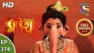 Vighnaharta Ganesh  Ep 374  Full Episode  25th January 2019 [upl. by Devaney]