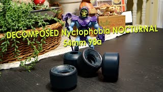 DECOMPOSED Nyctophobia NOCTURNAL  54mm 98a FREESTYLE skateboard wheels [upl. by Aurelio174]