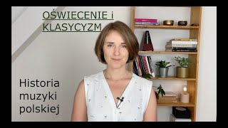 OŚWIECENIE I KLASYCYZM w Polsce – kultura sztuka MUZYKA [upl. by Rellia]