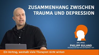 Der Zusammenhang zwischen Trauma und Depression und warum viele Therapien nicht richtig wirken [upl. by Besse]