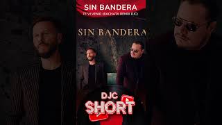 Sin Bandera  Te Vi Venir Bachata Version Remix DJC shorts bachata remix2024 [upl. by Basir]