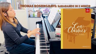 Thomas Roseingrave Sarabande in E minor  Core Classics Grade 23 [upl. by Neelehtak]