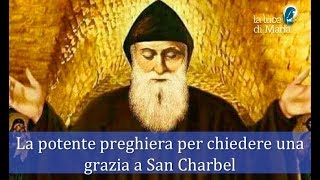 Potente preghiera per chiedere una grazia a San Charbel [upl. by Noni]