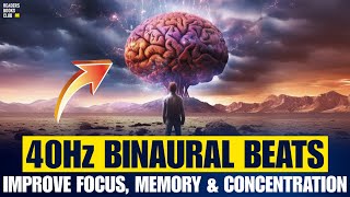 40 HZ Binaural Beats The Frequency for FOCUS MEMORY and CONCENTRATION [upl. by Trust186]