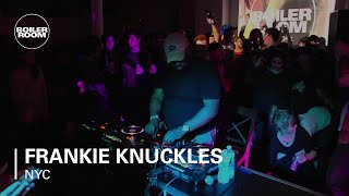 Frankie Knuckles Boiler Room NYC DJ Set [upl. by Haze976]