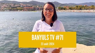 Banyuls TV 71  23 août 2024 [upl. by Carpet]