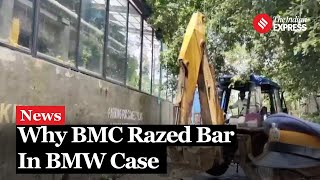 BMC Demolishes Bar Linked to BMW HitandRun Case in Mumbai I All You Need To Know [upl. by Strade831]