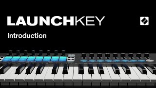 Launchkey MK3  Introduction  Novation [upl. by Auqinaj121]