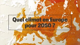 Quel climat en Europe pour 2050 [upl. by Ban]