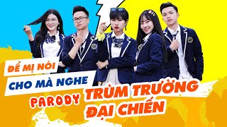 NHẠC CHẾ Trùm trường đại chiến  Để Mị Nói Cho Mà Nghe Parody  Parody Ham TV [upl. by Melba660]